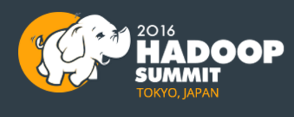 Hadoop Summit Tokyo 2016