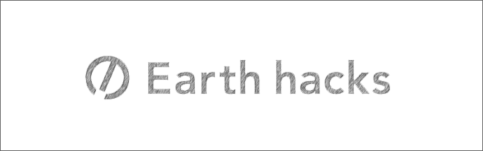 Earth hacks