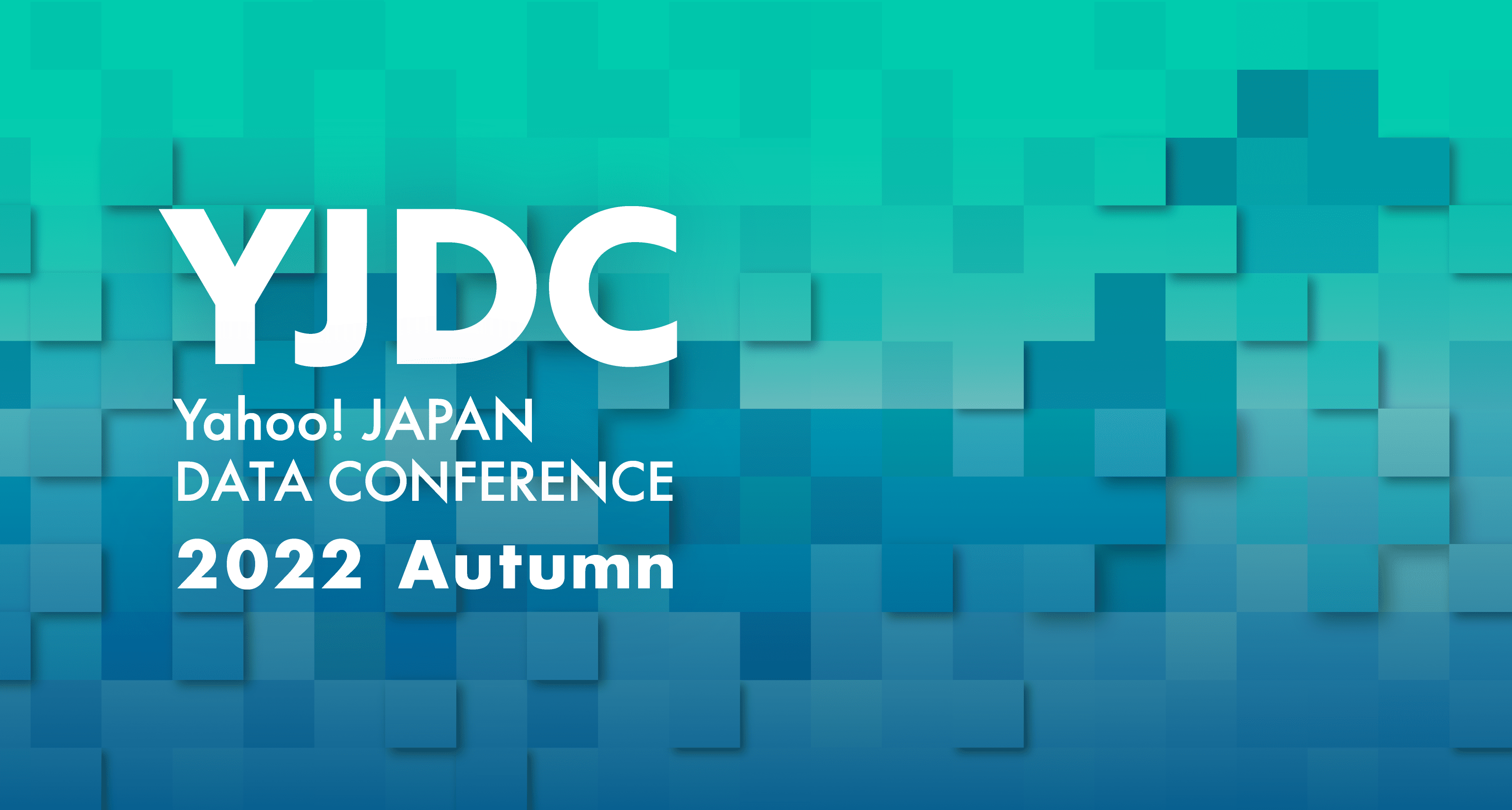 YJDC Yahoo!JAPAN DATA CONFERENCE 2022 Autumn