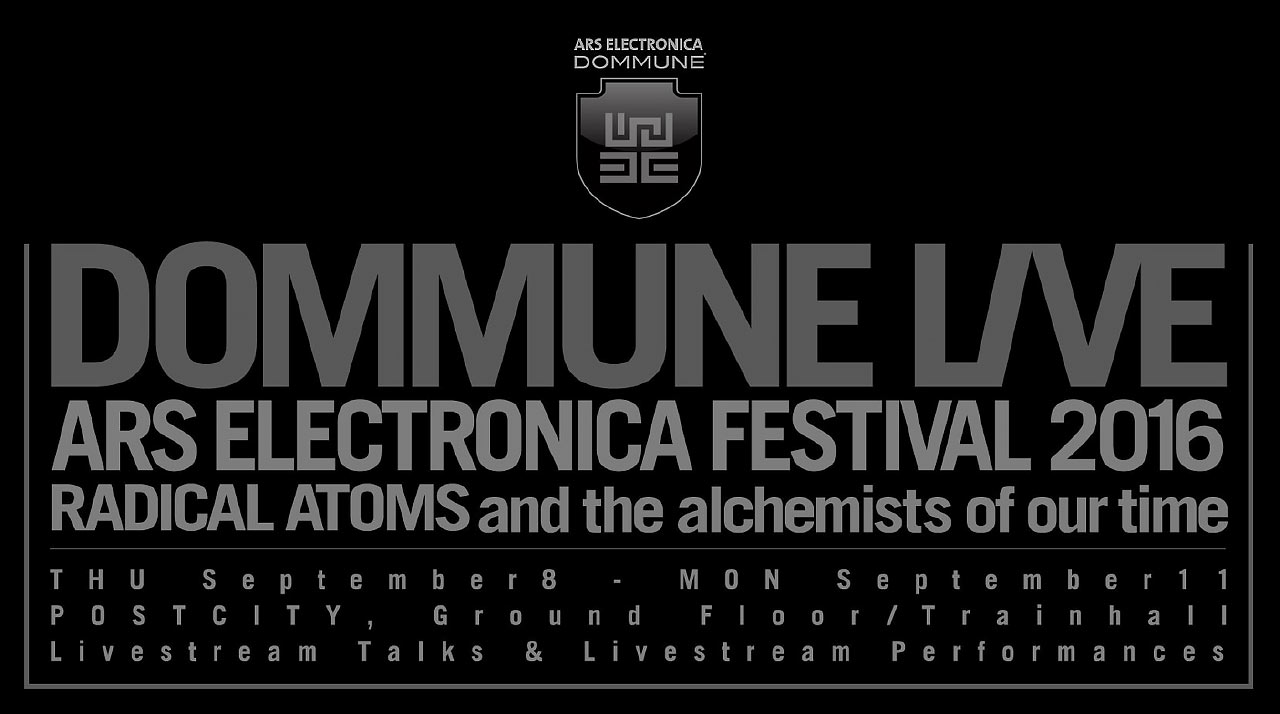 2016/09/08-11 「DOMMUNE x Ars Electronica『DOMMUNE LIVE』Radical Atoms - Alchemists of our times