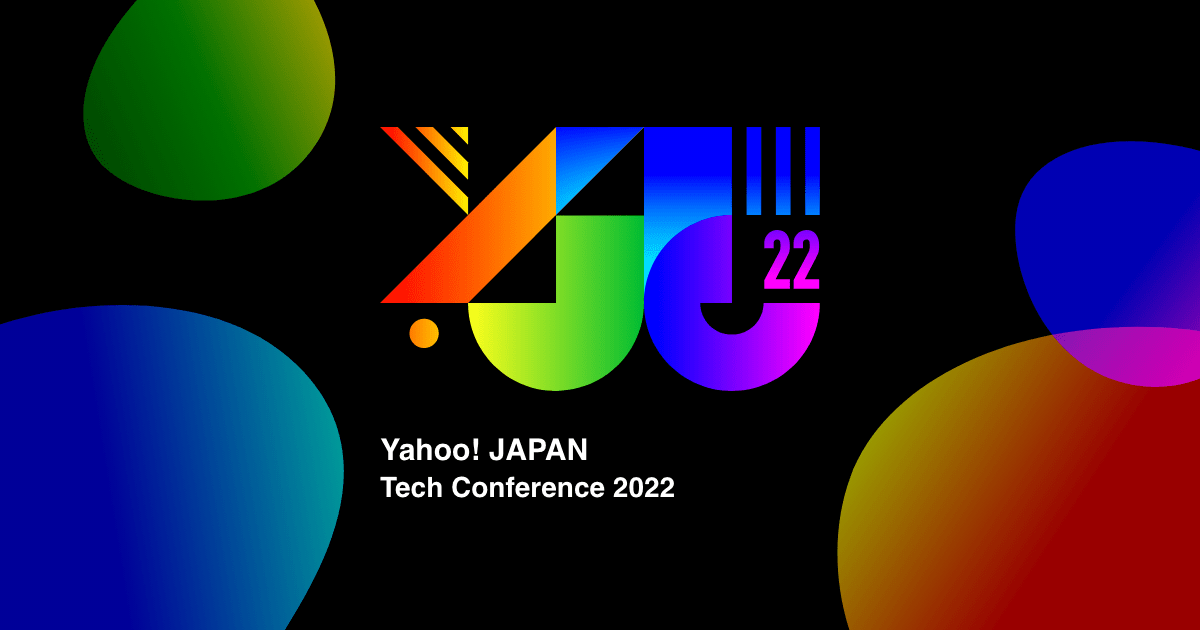 Yahoo! JAPAN Tech Conference 2022
