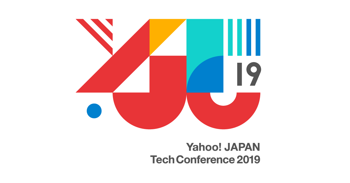 Yahoo! JAPAN Tech Conference 2019 
