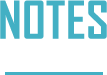 NOTES
